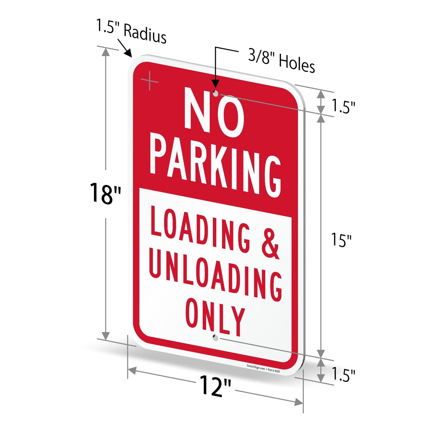 SmartSign Basics 18 x 12 inch “No Parking - Loading And Unloading Only” Metal Sign, 120 mil Aluminum Composite (ACM), Engineer Grade Reflective Material, Red and White, Made in USA
