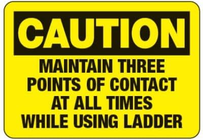 Caution - Maintain Three Points of Contact Safety & Compliance - OSHA & ANSI Compliant Scaffold, Mine & Construction Site Metal Tin Sign - 8x12 Inch