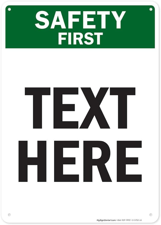Custom Safety First Sign, OSHA Sign, 10x14 Inches, Rust Free .040 Aluminum, Fade Resistant, Made in USA by My Sign Center