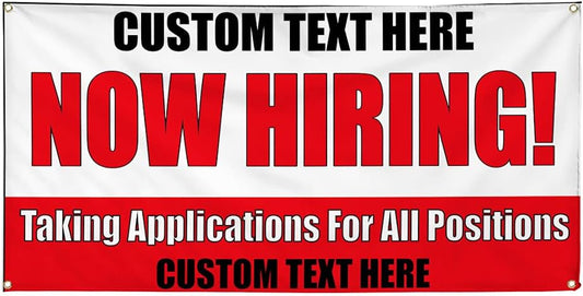 Custom Vinyl Banner Multiple Sizes Now Hiring! Taking Applications for Positions Now Hiring Outdoor Weatherproof Industrial Yard Signs 8 Grommets Personalized Text Here 48x96Inches