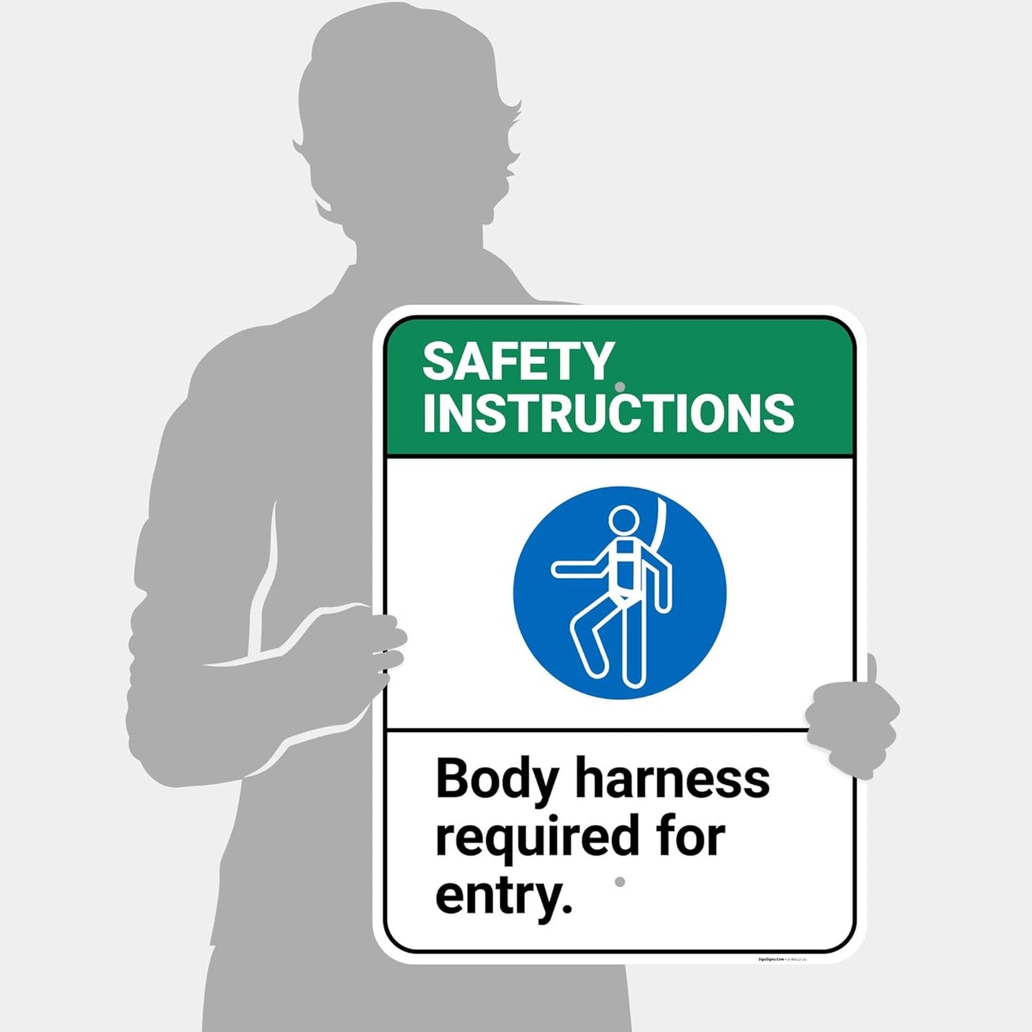 Safety Instructions Body Harness Required For Entry Sign, 18x24 Inches, 55 mil thick HDPS (high density polystyrene), Made in USA by Sigo Signs