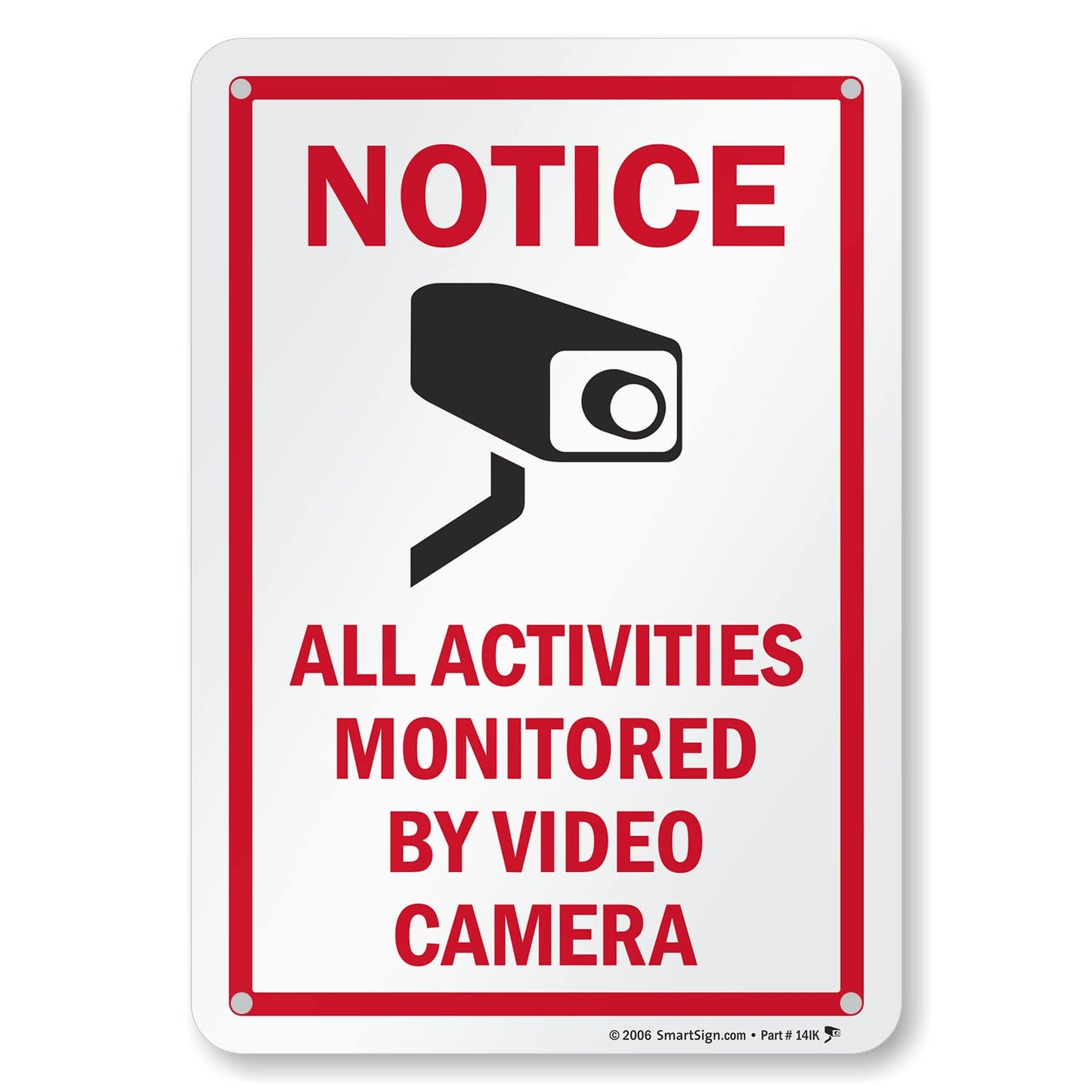 SmartSign 10 x 7 inch “Notice - All Activities Monitored By Video Camera” Metal Sign, 40 mil Laminated Rustproof Aluminum, Red, Black and White, Made in USA