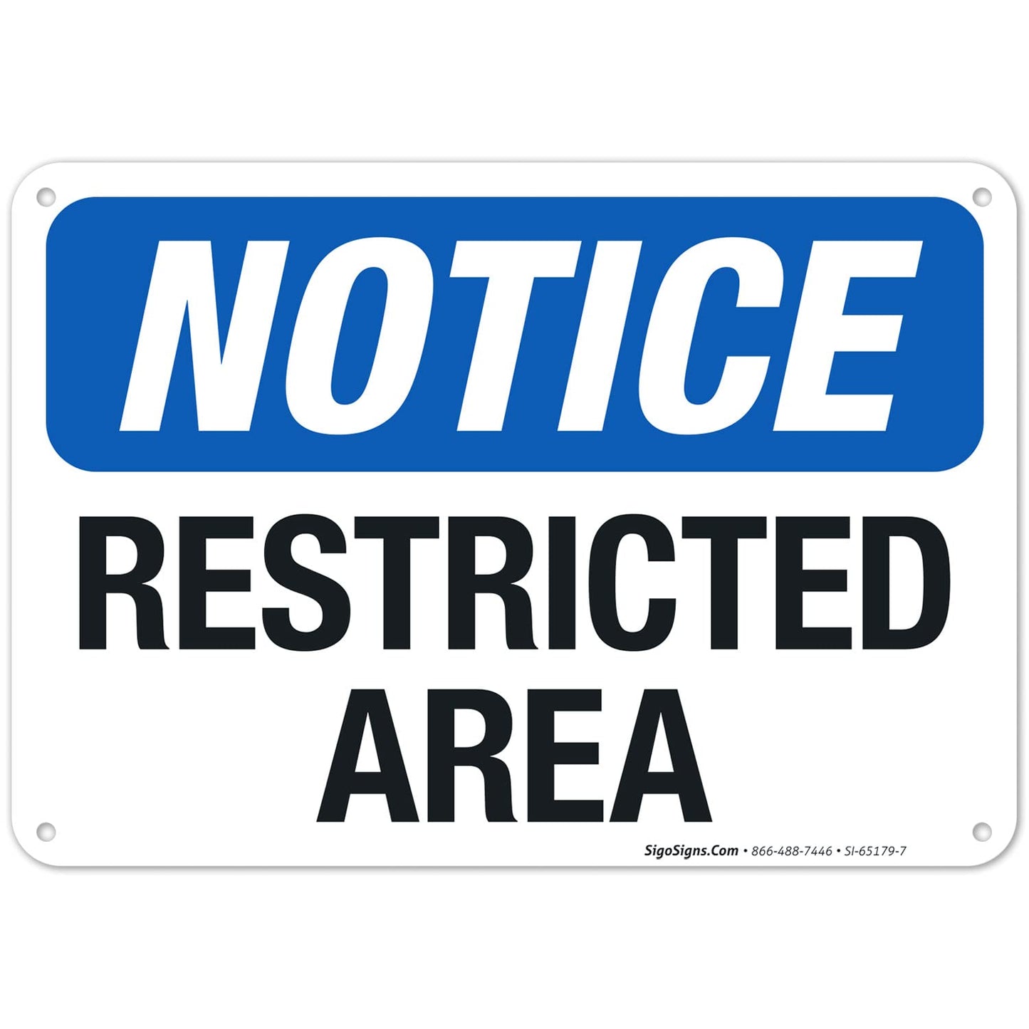 Notice Restricted Area Sign, 10x7 Inches, 55 mil Thick HDPS (high Density polystyrene), Made in USA
