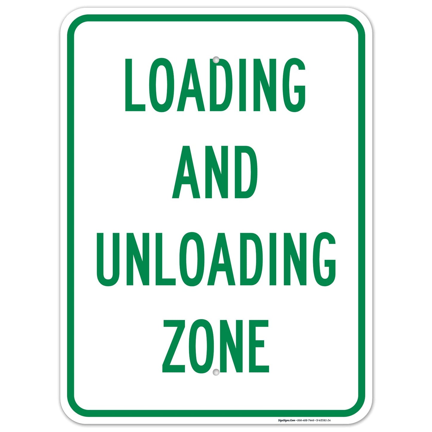 Loading and Unloading Zone Sign, 18x24 Inches, Rust Free .063 Aluminum, Fade Resistant, Made in USA