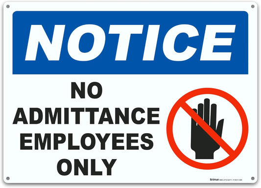 Brimar - 14 x 10" - No Admittance Employees Only Sign - .055″ Polyethylene Plastic- Clear Instructions - Easy Installation