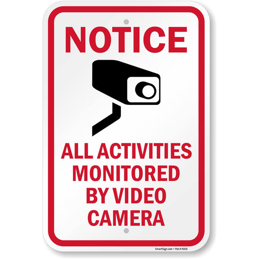 SmartSign 18 x 12 inch “Notice - All Activities Monitored By Video Camera” Metal Sign, 120 mil Aluminum Composite (ACM), Engineer Grade Reflective Material, Red, Black and White, Made in USA