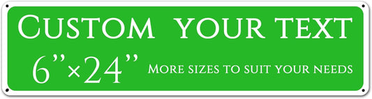 Custom Sign, custom street sign，Aluminum Weatherproof Metal Sign Multiple Sizes, Customize for street, Business, Workplace, office, Home, festival,Delivery Signs(6 * 24 Inch)