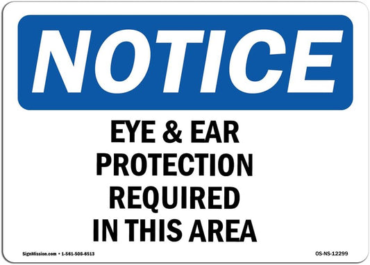 OSHA Notice Signs - Eye and Ear Protection Required in This Area | Vinyl Label Decal | Protect Your Business, Work Site, Warehouse | Made in The USA