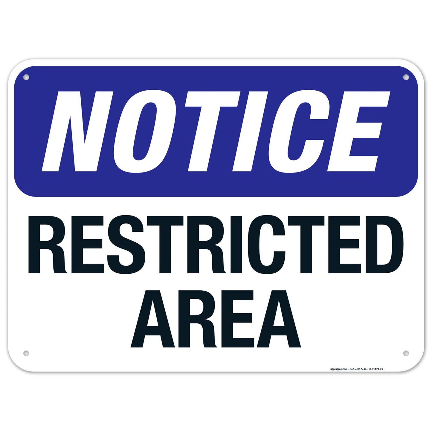 Notice Restricted Area Sign, 18x24 Inches, 55 mil Thick HDPS (high Density polystyrene), Made in USA