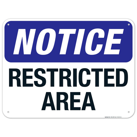 Notice Restricted Area Sign, 18x24 Inches, 55 mil Thick HDPS (high Density polystyrene), Made in USA