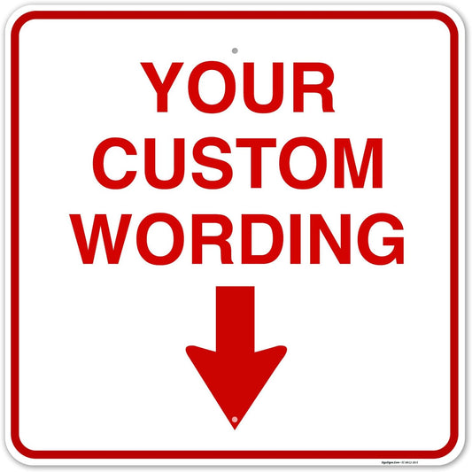 Custom Personalized, With Down Arrow Sign, 30x30 Inches, Rust Free .063 Aluminum, Fade Resistant, Made in USA,