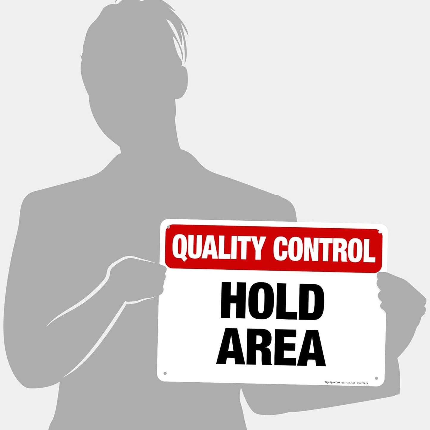 Quality Control Hold Area Sign, 10x14 Inches, Rust Free .040 Aluminum, Fade Resistant, Made in USA