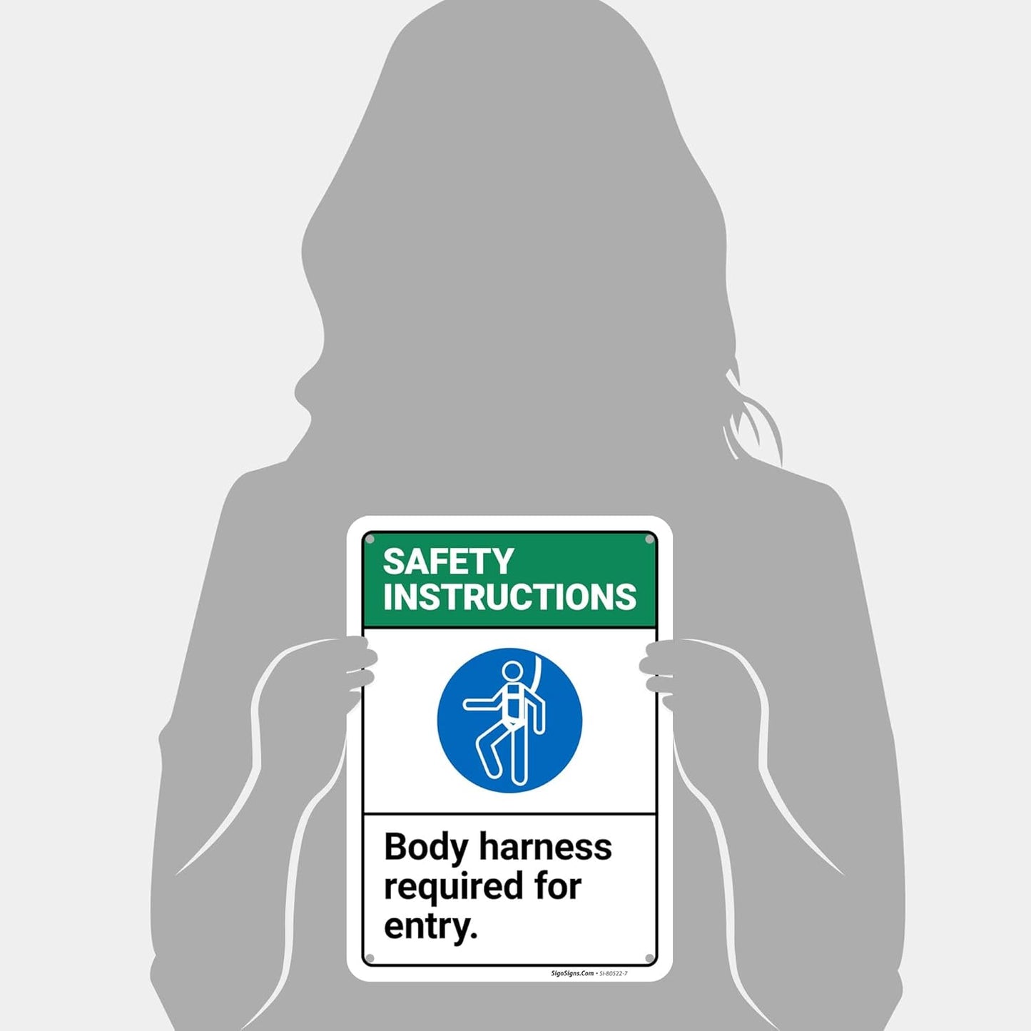 Safety Instructions Body Harness Required for Entry Sign, 10x7 Inches, Rust Free .040 Aluminum, Fade Resistant, Made in USA by Sigo Signs