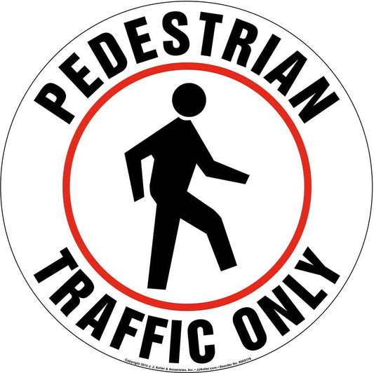 Pedestrian Traffic Only Sign, 17" Diameter, Textured Waterproof Removable Self Adhesive Vinyl Floor Decal for Indoor Use, J. J. Keller & Associates, Inc.