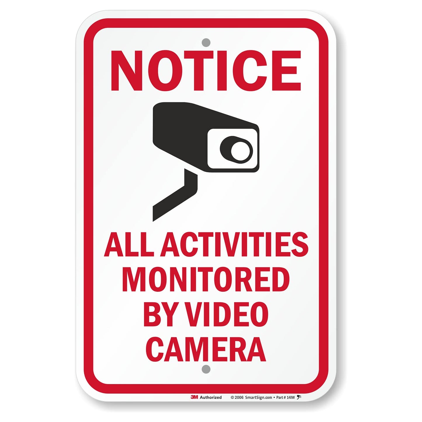 SmartSign "Notice - All Activities Monitored By Video Camera" Sign | 12" x 18" 3M Engineer Grade Reflective Aluminum