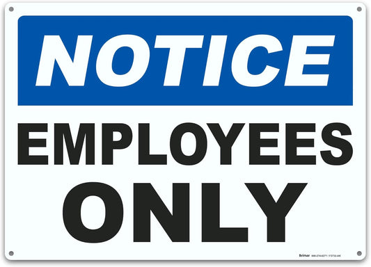 Brimar - 14 x 10" - Notice Employees Only Sign - .055″ Polyethylene Plastic- Clear Messaging - Easy Installation