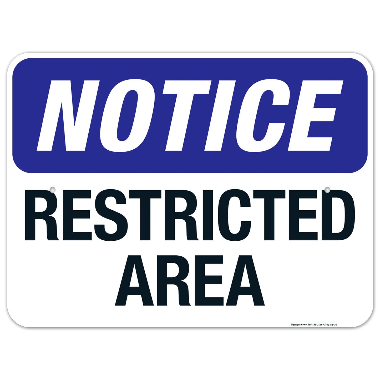 Notice Restricted Area Sign, 18x24 Inches, Rust Free .063 Aluminum, Fade Resistant, Made in USA