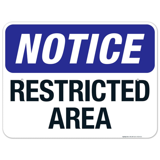 Notice Restricted Area Sign, 18x24 Inches, Rust Free .063 Aluminum, Fade Resistant, Made in USA