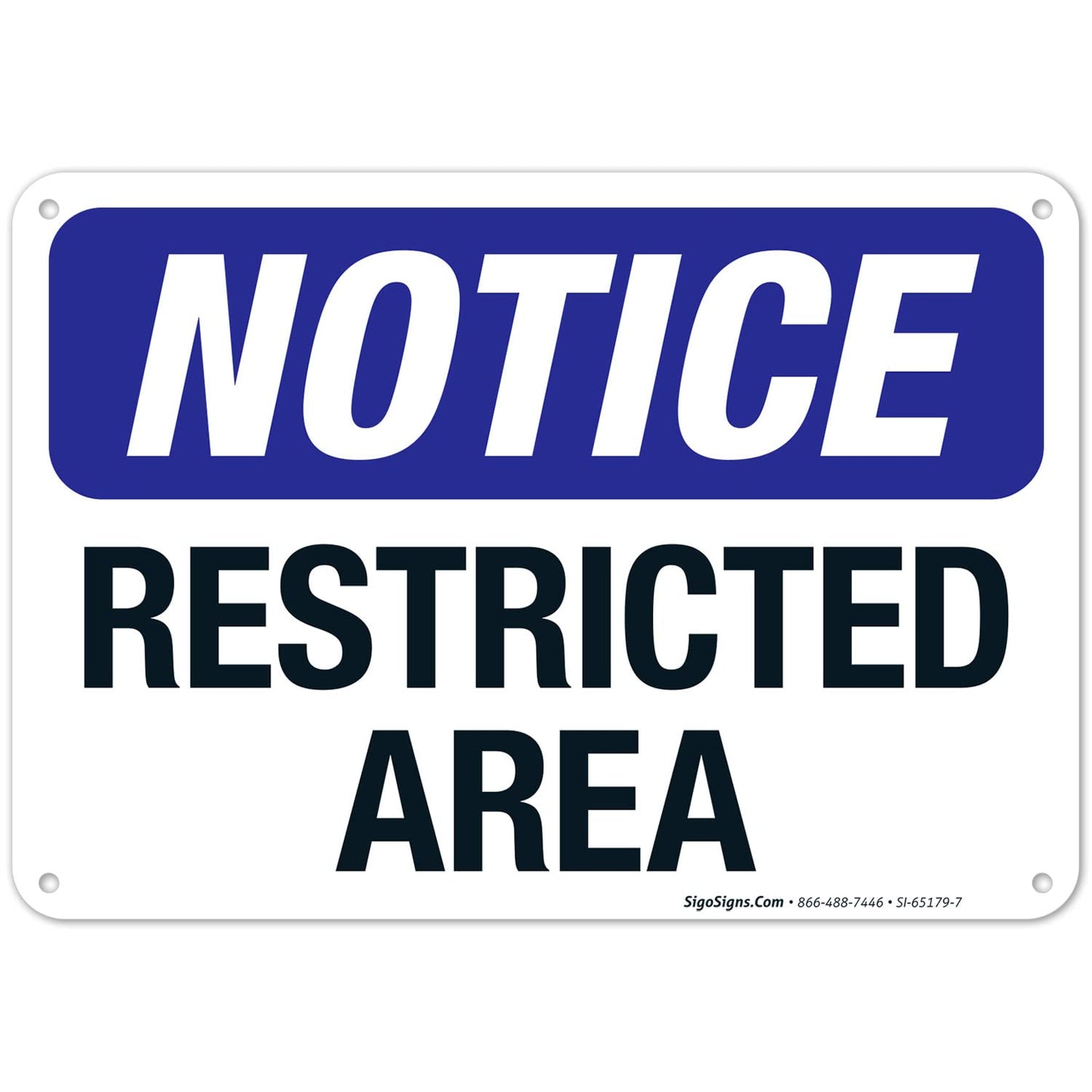 Notice Restricted Area Sign, 10x7 Inches, Rust Free .040 Aluminum, Fade Resistant, Made in USA
