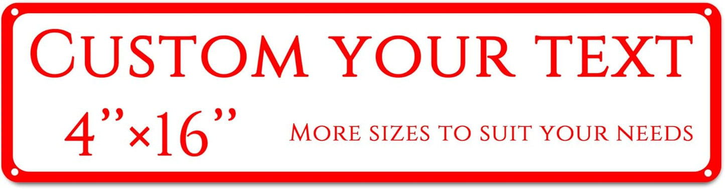 Custom Sign,street signs customized，Reflective,Aluminum Weatherproof Metal Sign Multiple Sizes, Customize for Street, Business, Workplace, office, Home, Delivery Signs(4 * 16 Inch)