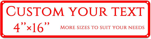 Custom Sign,street signs customized，Reflective,Aluminum Weatherproof Metal Sign Multiple Sizes, Customize for Street, Business, Workplace, office, Home, Delivery Signs(4 * 16 Inch)