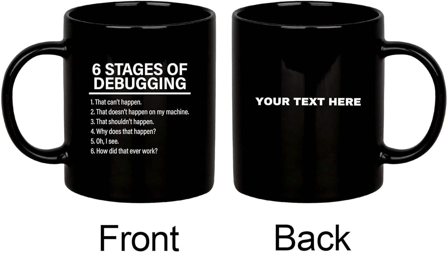 Panvola Personalized 6 Stages of Debugging Mug Customized Computer Programmer Gifts Coder IT Programming Student Teacher Funny Ceramic Coffee Cup 11 oz Black 11oz