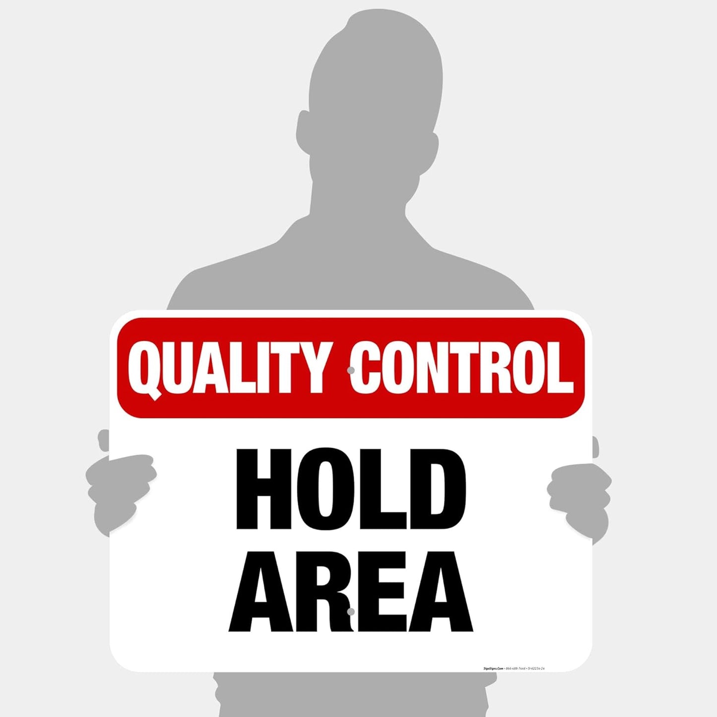 Quality Control Hold Area Sign, 18x24 Inches, 55 mil Thick HDPS (high Density polystyrene), Made in USA