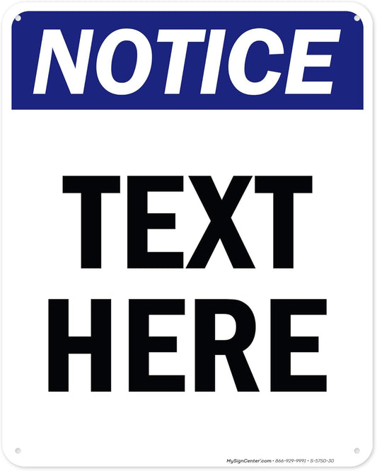 Custom Notice Sign, OSHA Sign, 24x30 Inches, 55 mil thick HDPE (high density polyethylene), Made in USA by My Sign Center