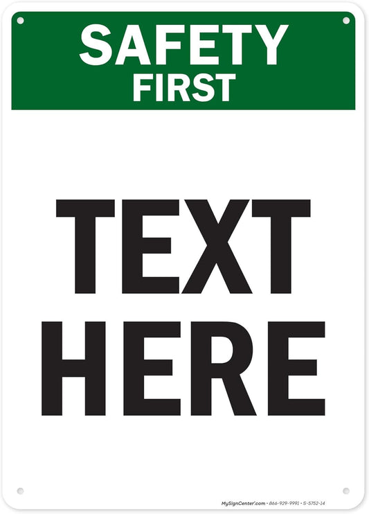 Custom Safety First Sign, OSHA Sign, 10x14 Inches, 55 mil thick HDPE (high density polyethylene), Made in USA by My Sign Center