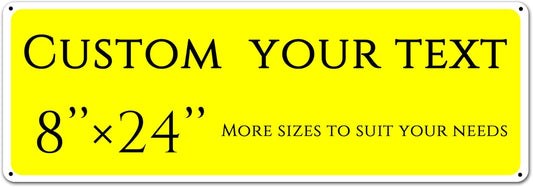 Custom Sign, Custom Indoor/Outdoor Decorative Sign，large,Aluminum Weatherproof Metal Sign Multiple Sizes, Customize for Office, Business, Workplace, office, Home, Delivery Signs(8 * 24 Inch)