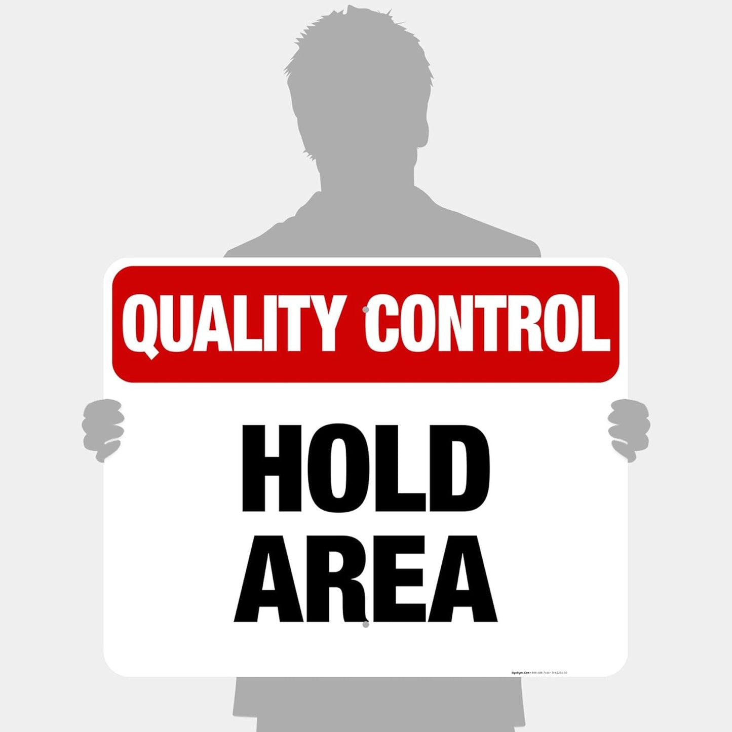 Quality Control Hold Area Sign, 24x30 Inches, Rust Free .063 Aluminum, Fade Resistant, Made in USA