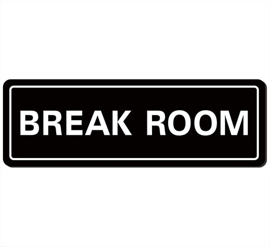 Break Room Sign - Premium Durable Acrylic Material, Super Strong Adhesive, Quick Installation, Suitable for Your Home and Business (9x3 Inches, Black)