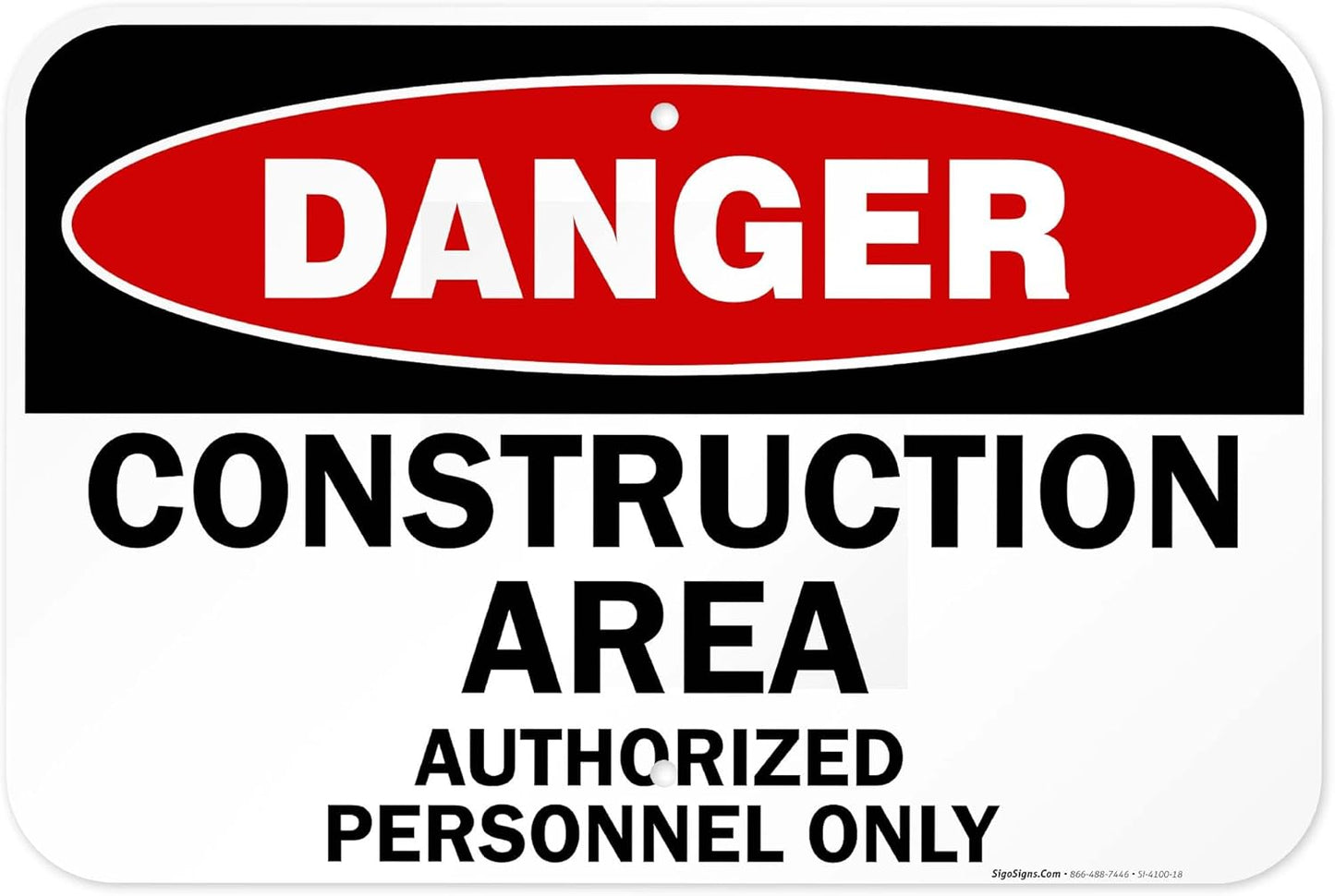 Danger Construction Area Sign, Authorized Personnel Only Sign, 12x18 Inches, Rust Free .063 Aluminum, Fade Resistant, Made in USA