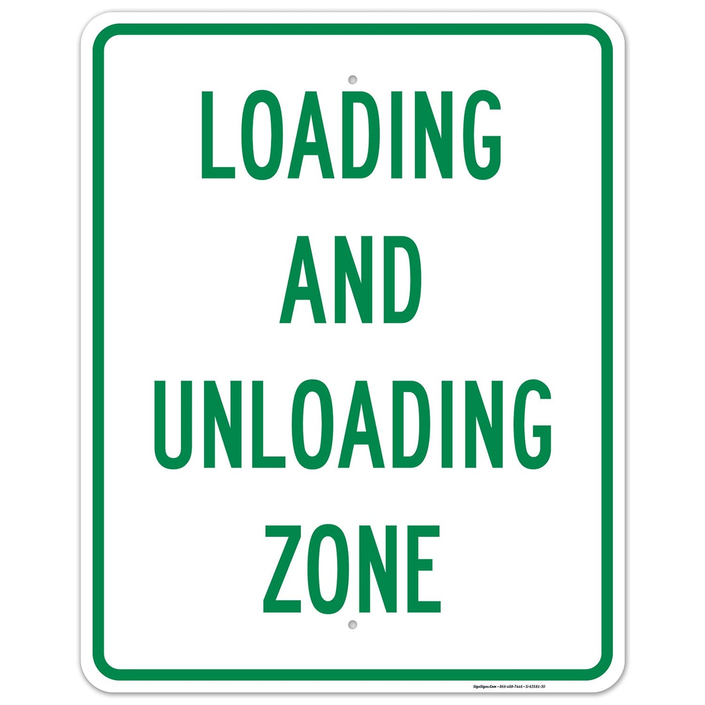 Loading and Unloading Zone Sign, 24x30 Inches, Rust Free .063 Aluminum, Fade Resistant, Made in USA