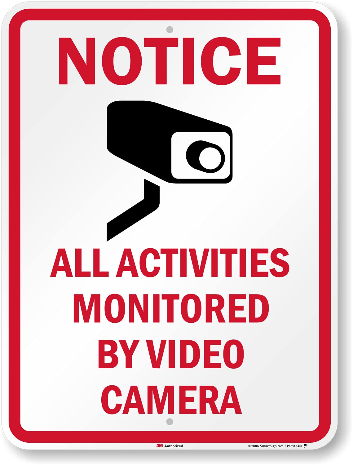 SmartSign 24 x 18 inch “Notice - All Activities Monitored by Video Camera” Metal Sign, 80 mil Aluminum, 3M Laminated Engineer Grade Reflective Material, Red, Black and White