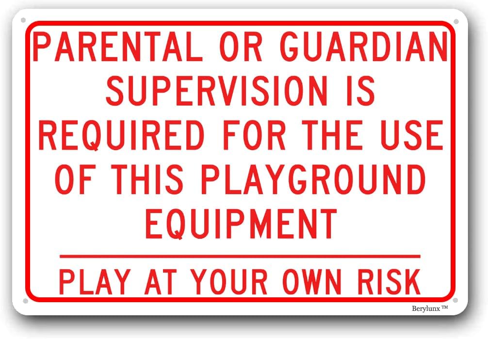 Playground Safety Sign,Security Warning Signs,Outdoor/Indoor Safety Sign "Parental/Guardian Supervision Required For Use Of This Playground Equipment" 12"x16" Aluminum Sign