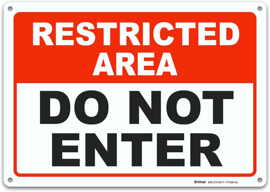 Brimar - 10 x 7" - Restricted Area Do Not Enter Sign - .040″ Rust-Free Aluminum - Clear Communication - Easy Installation