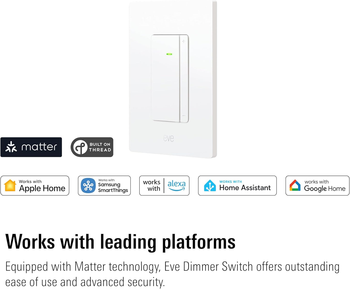 Eve Dimmer Switch (Matter) – Smart Dimmer Switch, for Alexa/Apple/Google/SmartThings/Home Assistant; for Single-Pole switches; Requires Thread Border Router and Neutral Wire; UL-Certified