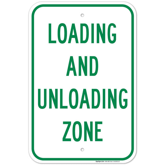 Loading and Unloading Zone Sign, 12x18 Inches, Rust Free .063 Aluminum, Fade Resistant, Made in USA