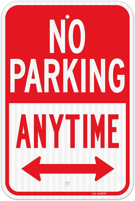 T&R Large No Parking Anytime Sign, 18" x 12" Engineer Grade Reflective Sheeting, Rust Free Aluminum, Waterproof, Fade Resistant, 2 Pre-drilled Holes