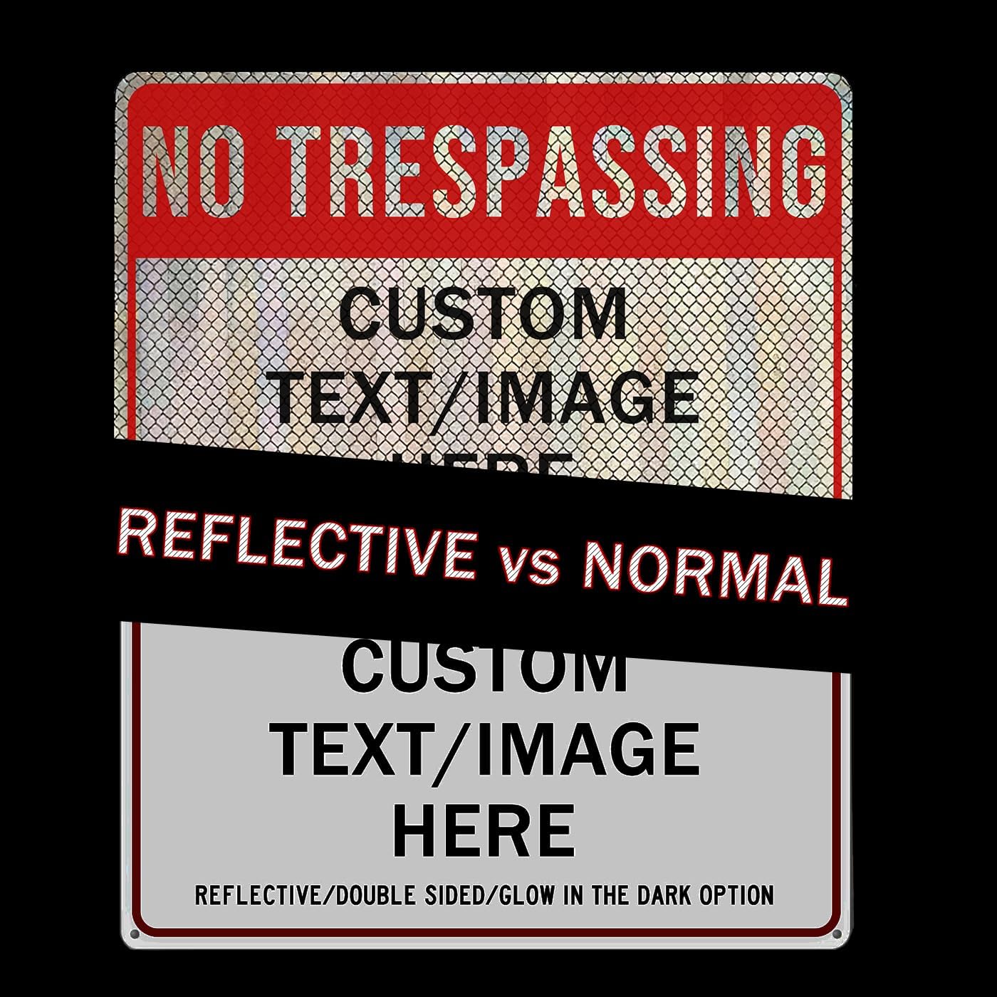 Custom No Trespassing Sign, Glow in the Dark/Reflective Option, 14''x10'' Personalized Aluminum Warning Signs, Customize for Business, Yard, Garden, School, Driveway, Outdoor