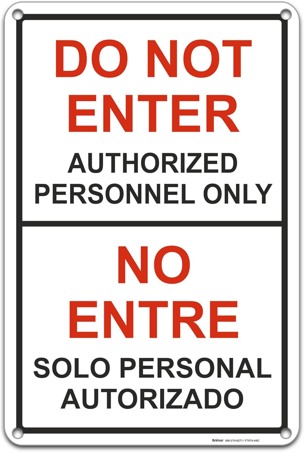Brimar - 12" x 18" - Bilingual Do Not Enter Authorized Personnel Only Sign - .063″ White Rust-Free Aluminum - Enhanced Security - Easy Installation