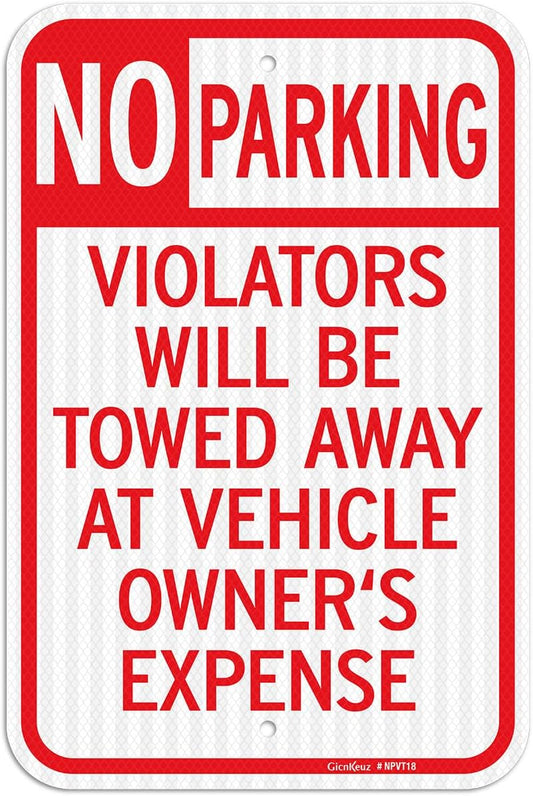 GicnKeuz Large No Parking Signs,18x12 Inches Violators Will Be Towed Away at Vehicle Owner's Expense Signs, Engineer Grade Reflective Aluminum, Fade Resistant,Indoor or Outdoor Use