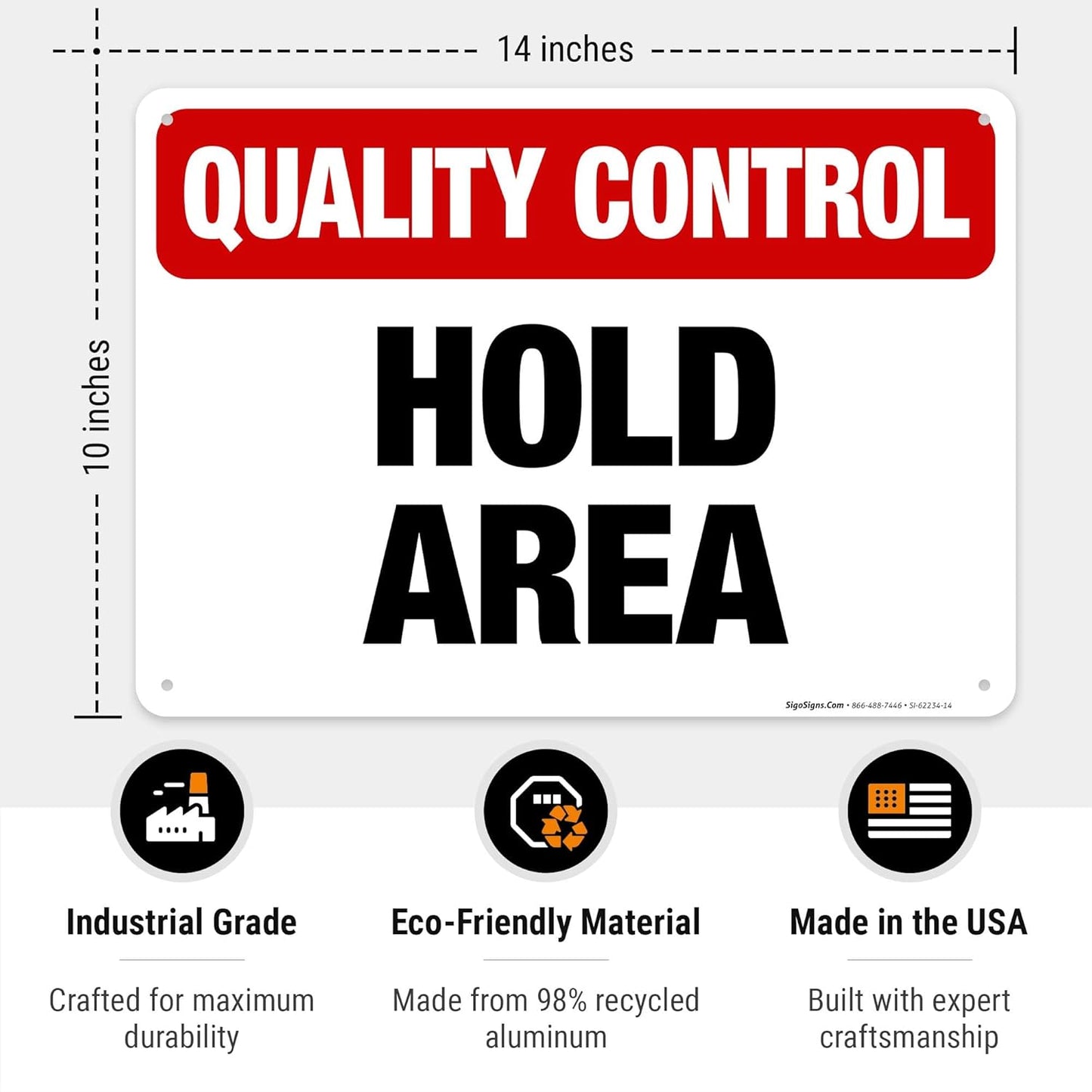 Quality Control Hold Area Sign, 10x14 Inches, 55 mil Thick HDPS (high Density polystyrene), Made in USA