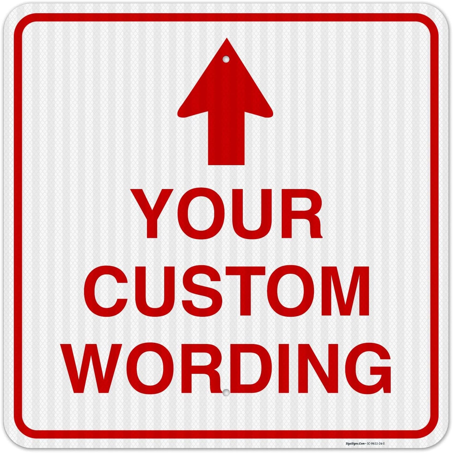 Custom Personalized, With Up Arrow, 24x24 Inches, 3M EGP Reflective.080 Aluminum, Fade Resistant, Made in USA