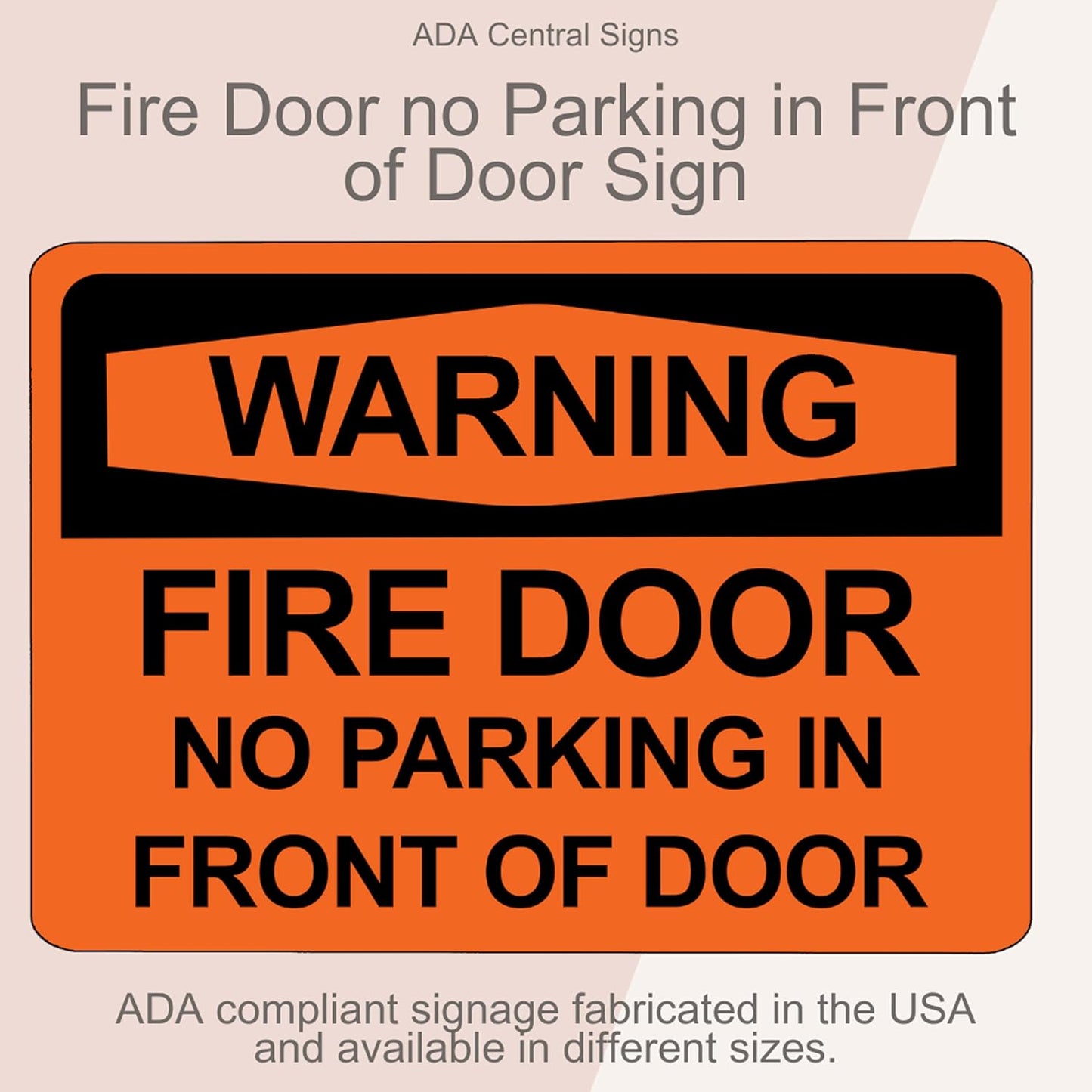 Warning Fire Door - No Parking in Front of Door Sign - ADA Compliant Digitally Printed Text Wall Signs - Safety Security Evacuation Door Sign for Office, Worksite -Aluminum 7”x10”