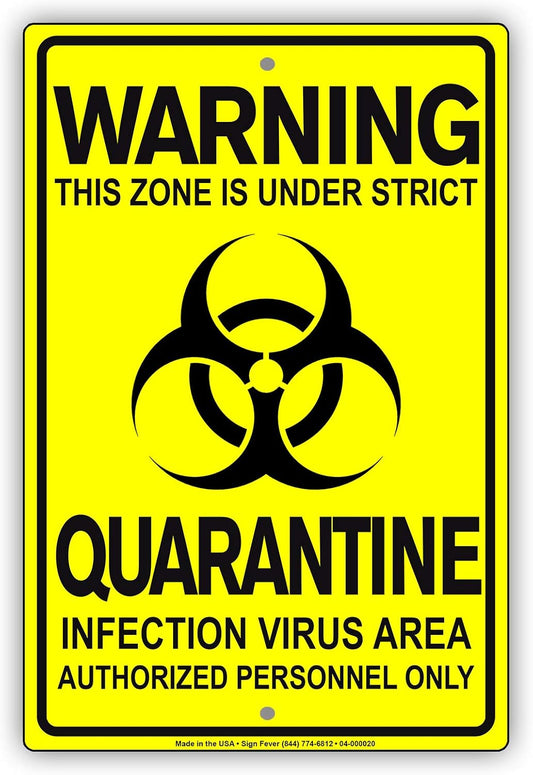 Details About This Zone is Under Strict Quarantine Infection Disease Area Display Warning Notice Outdoor Unique Aluminum Metal Sign 8"x12"
