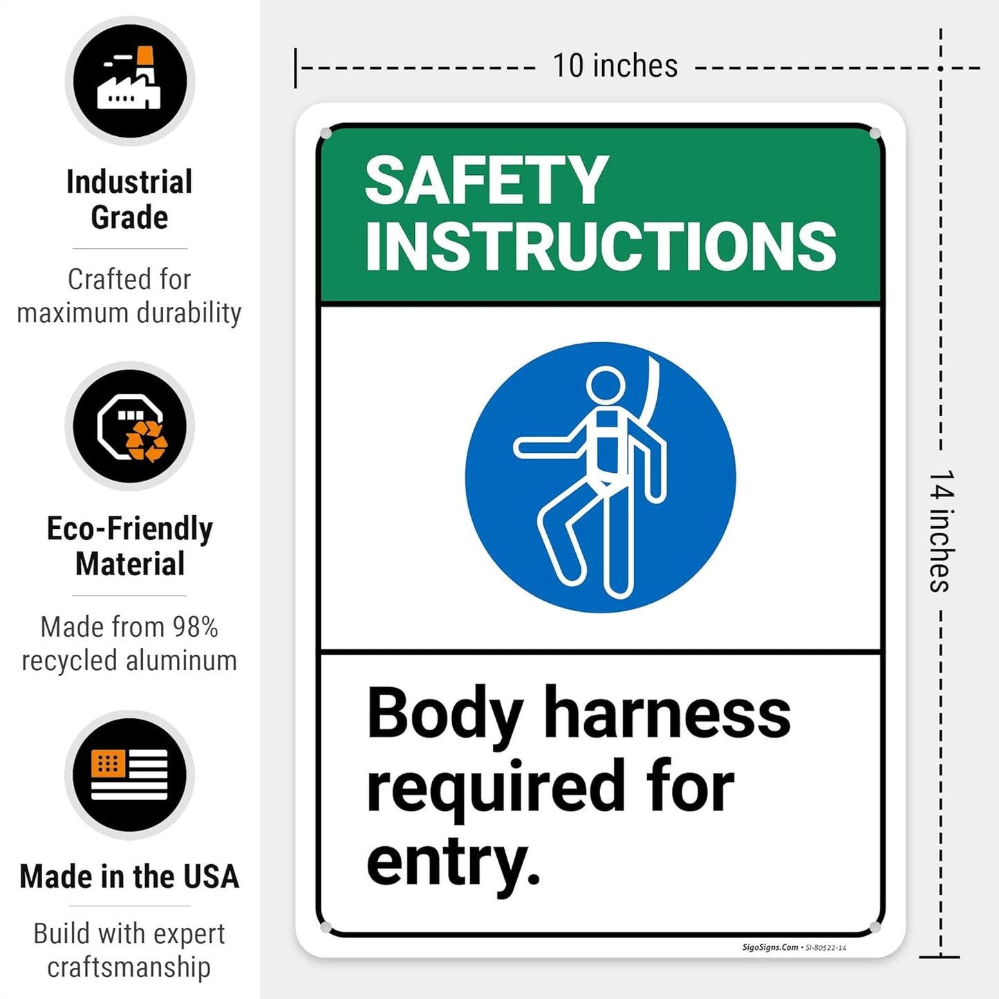 Safety Instructions Body Harness Required For Entry Sign, 10x14 Inches, 55 mil thick HDPS (high density polystyrene), Made in USA by Sigo Signs