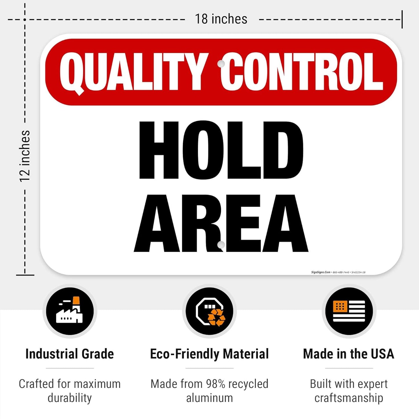 Quality Control Hold Area Sign, 12x18 Inches, 55 mil Thick HDPS (high Density polystyrene), Made in USA
