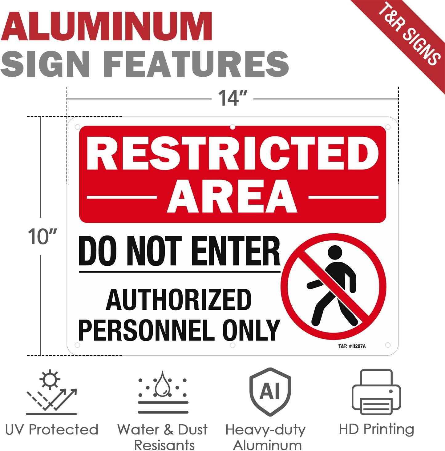 T&R Large Restricted Area Do Not Enter Authorized Personnel Only Sign,1 Pack,14x10 Inches Rust Free .040 Aluminum,UV Protected, Waterproof, Weatherproof and Fade Resistant,6 Pre-drilled Holes